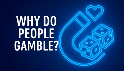 Why Do People Gamble